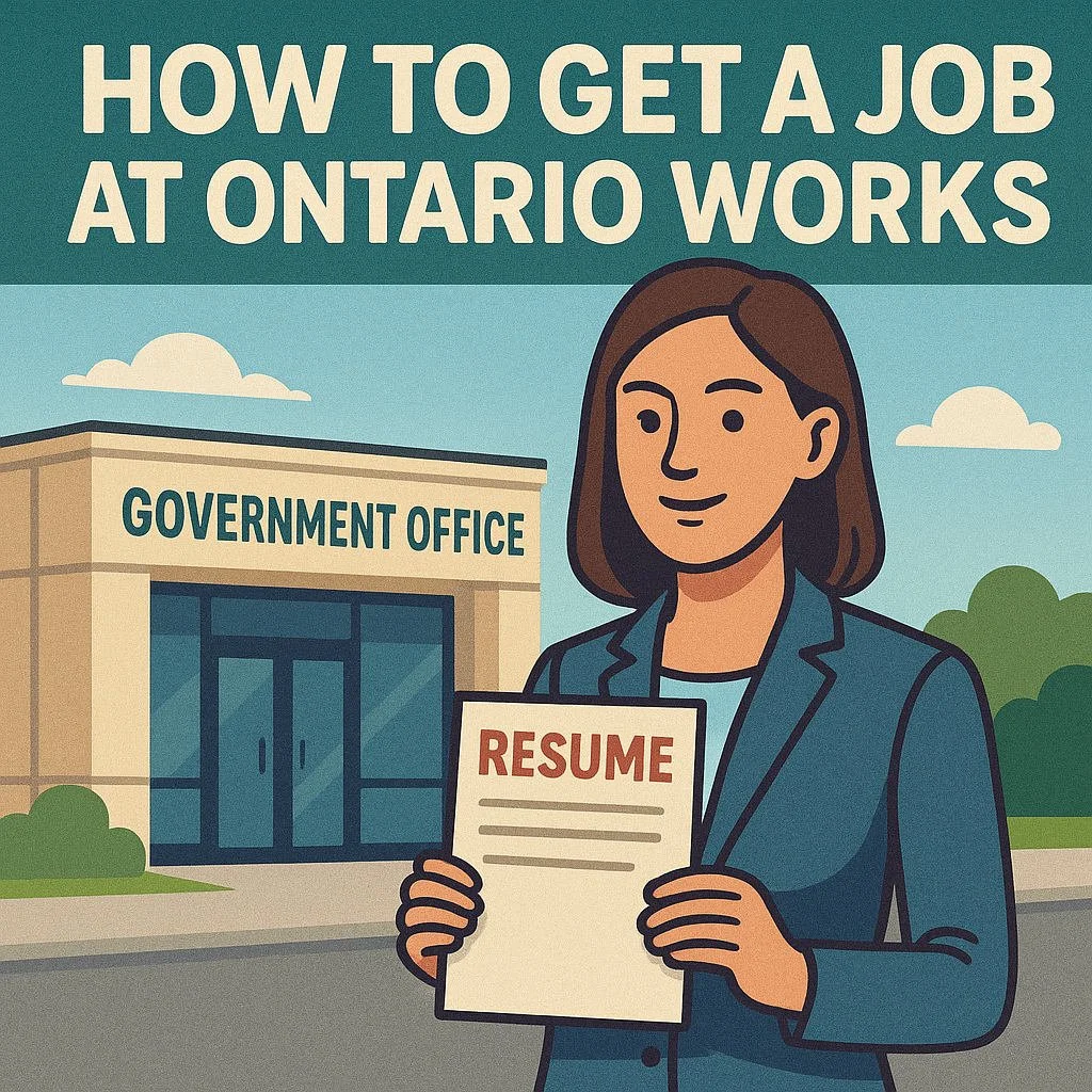 How to Get a Job at Ontario Works