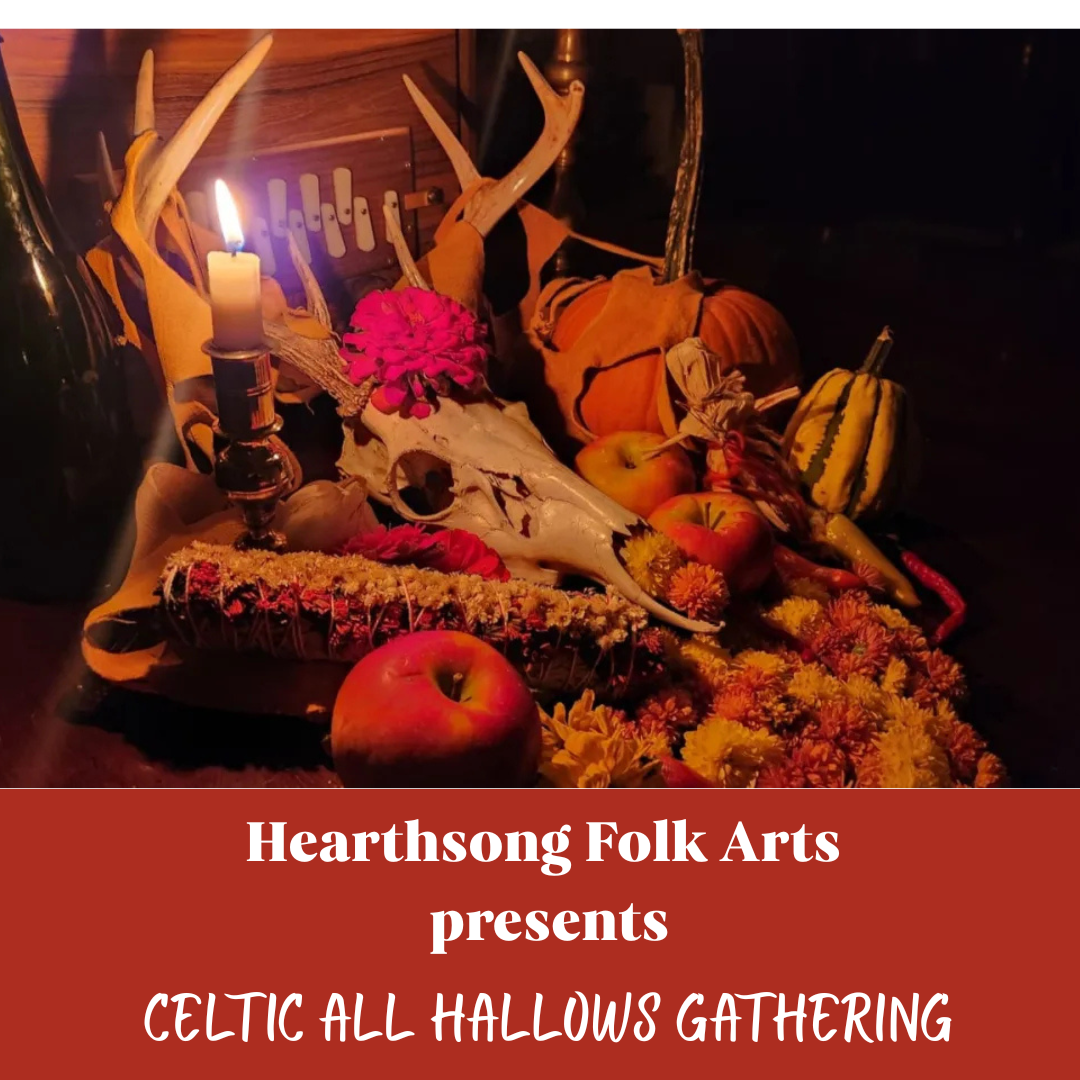 Hearthsong Folk Arts presents - Celtic All Hallows