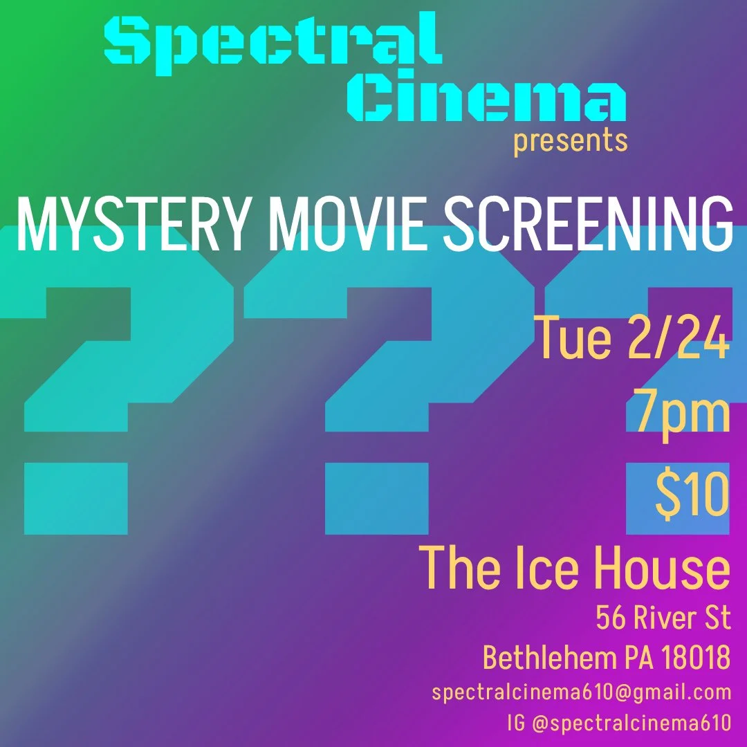Spectral Cinema- Mystery Movie Screening