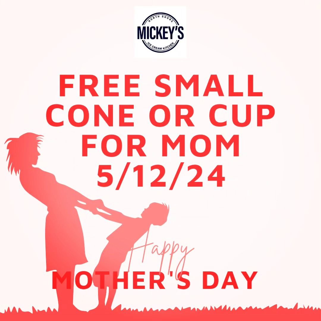 Happy Mother's Day to all our @mickeys_ice_cream moms!!

Moms' Enjoy a Free Ice Cream cone or cup all Mother's Day from 1-9pm (5/12/24) with your family.

Open 1-9pm Daily