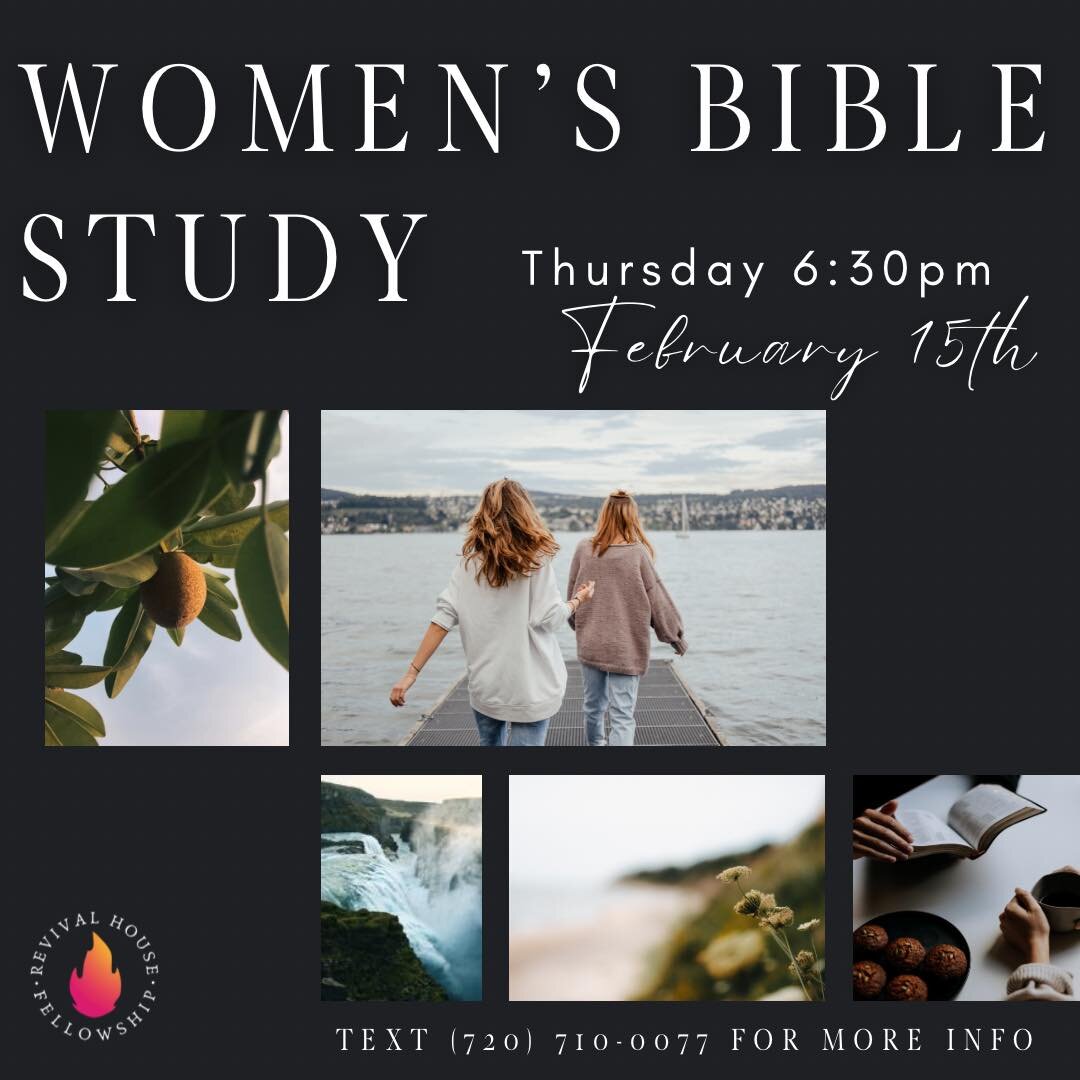 Join us TONIGHT at 6:30 for our Women&rsquo;s Bible Study at Pastor Jason and Sarah&rsquo;s home!  We are so excited to see you!

Text (720) 710-0077 for more information. 

&mdash;&mdash;&mdash;&mdash;&mdash;&mdash;&mdash;&mdash;&mdash;&mdash;

Revi