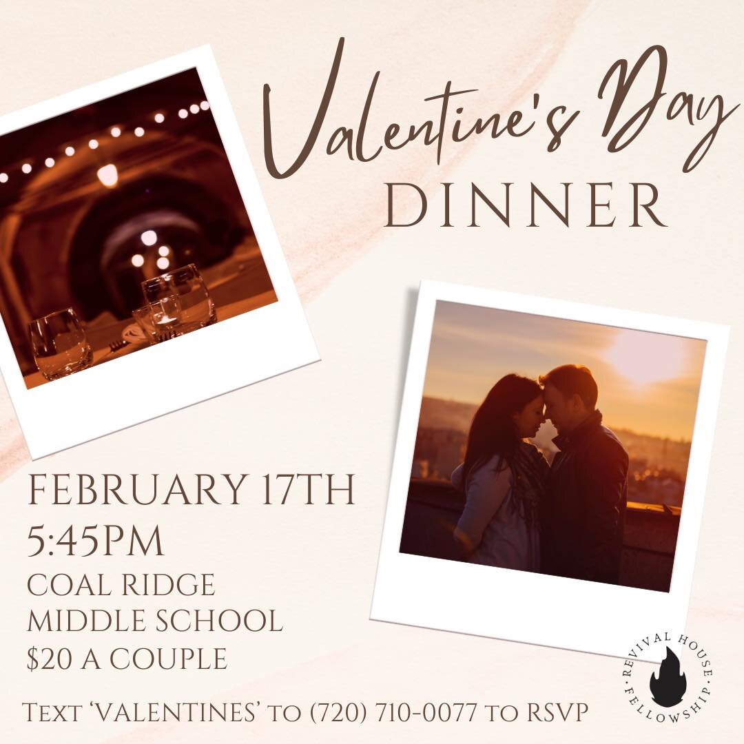 See you TOMORROW for our Valentine&rsquo;s Day Dinner!

Where: Coal Ridge Middle School
When: Saturday, February 17th at 5:45pm
Childcare provided 

Text (720) 710-0077 for more information.