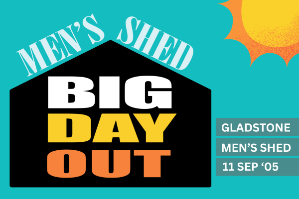 Men's Shed Big Day Out
