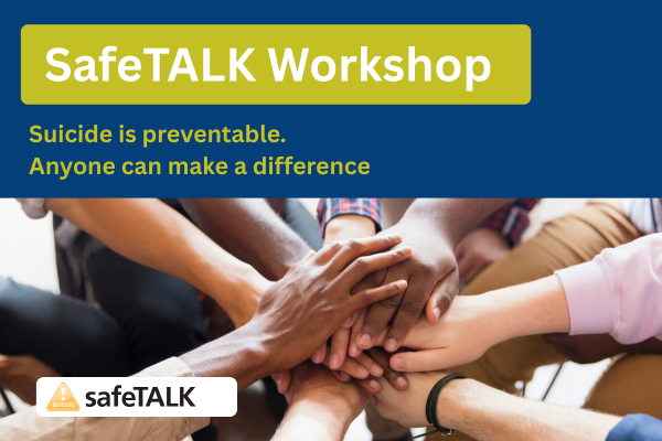  Free safeTALK Suicide Awareness Workshops