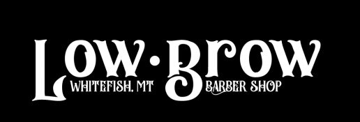 Lowbrow Barber Shop: Whitefish, MT Haircuts, Beard Trims &amp;Shaves