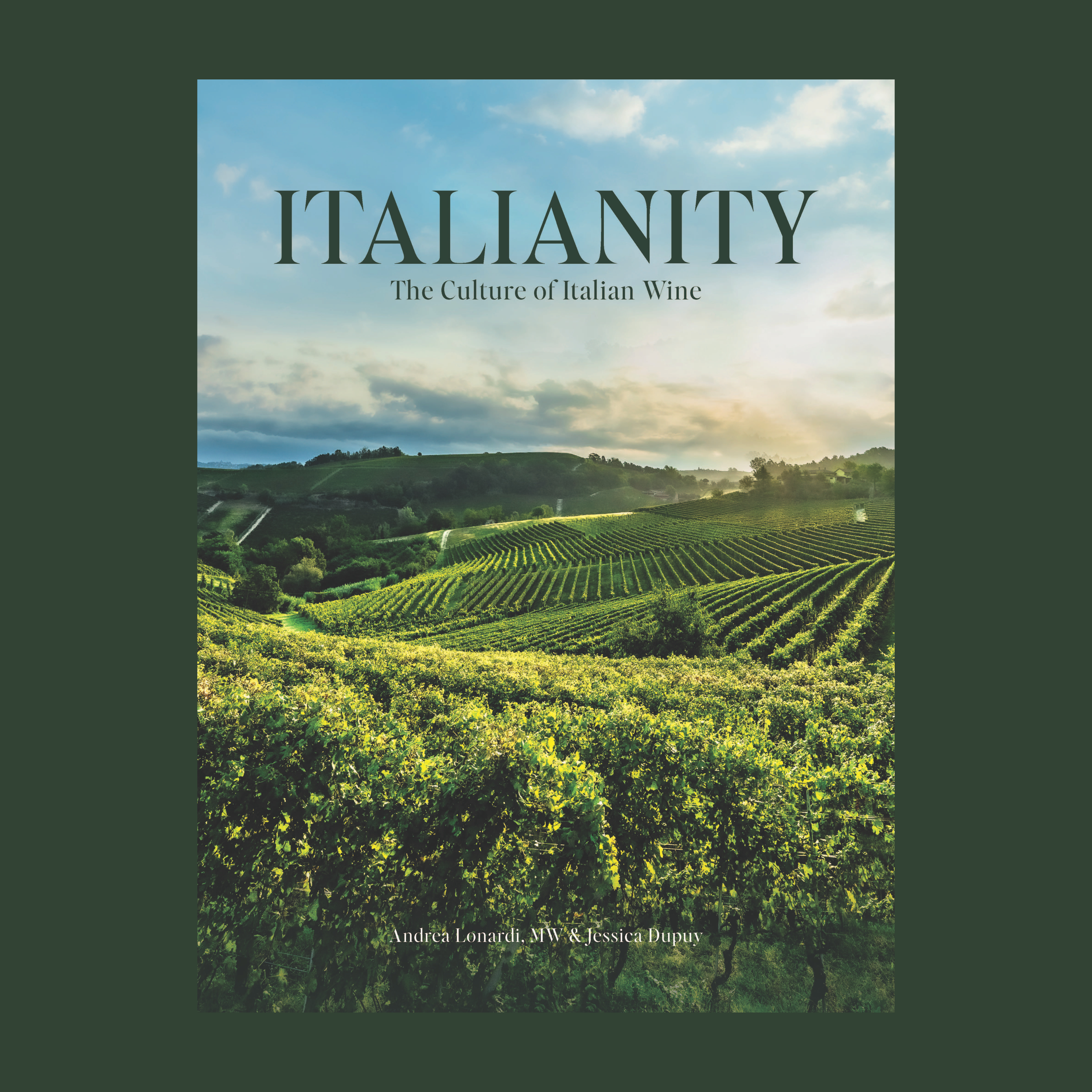 Pre-Order: Italianity: Defining the Culture of Italian Wine by Andrea Lonardi, MW and Jessica Dupuy