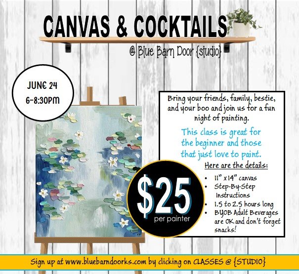 06.24.2026 @ 6pm LILY POND Canvas & Cocktails {$25}