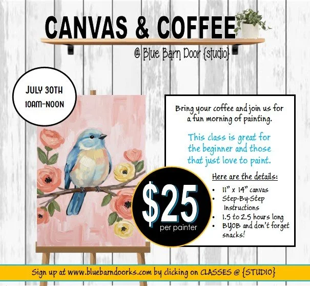 07.30.2026 @ 10am BLUEBIRD Canvas & Coffee {$25}