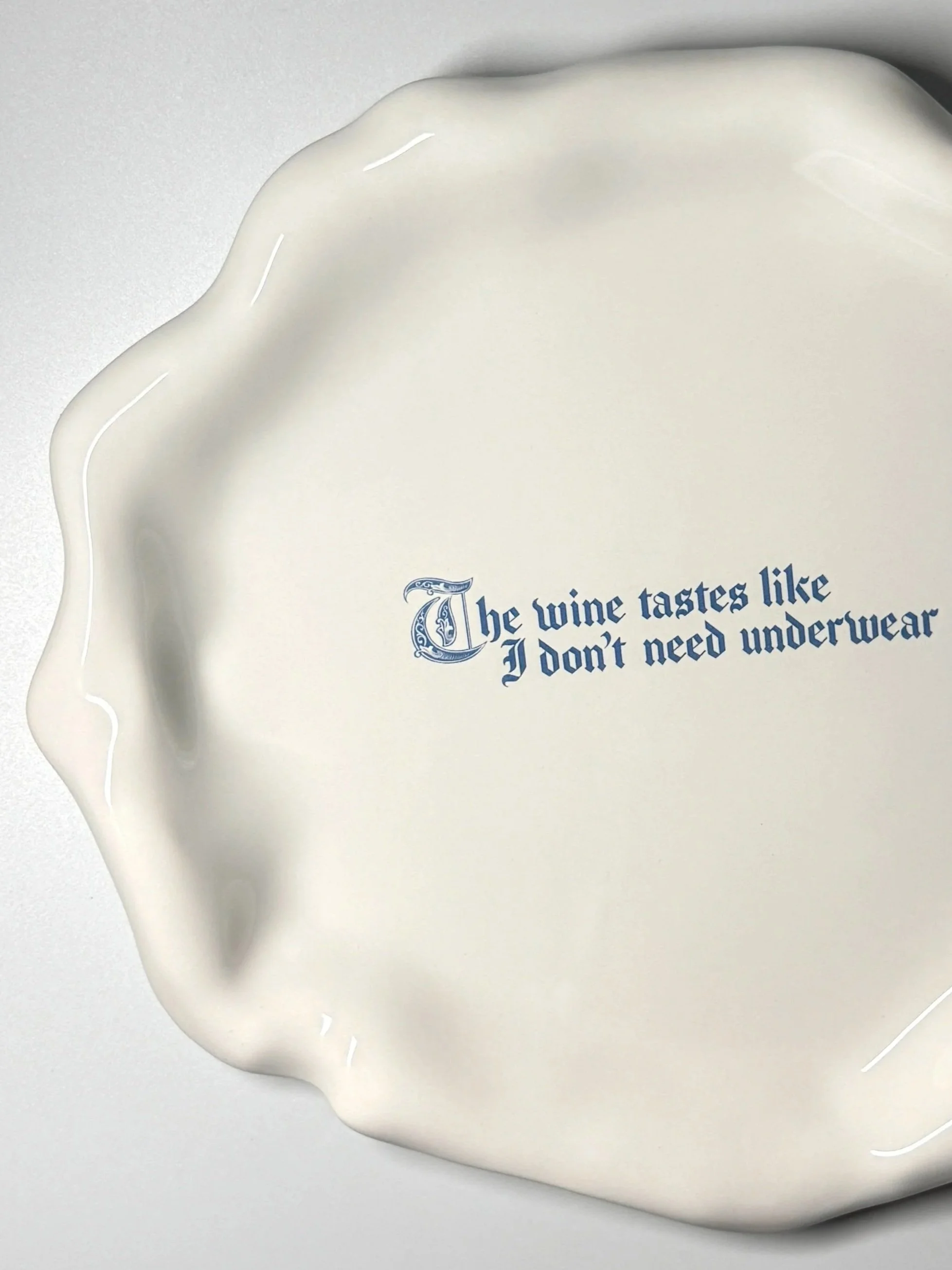 Issues Dinner Plate  - "The wine tastes like I don't need underwear"