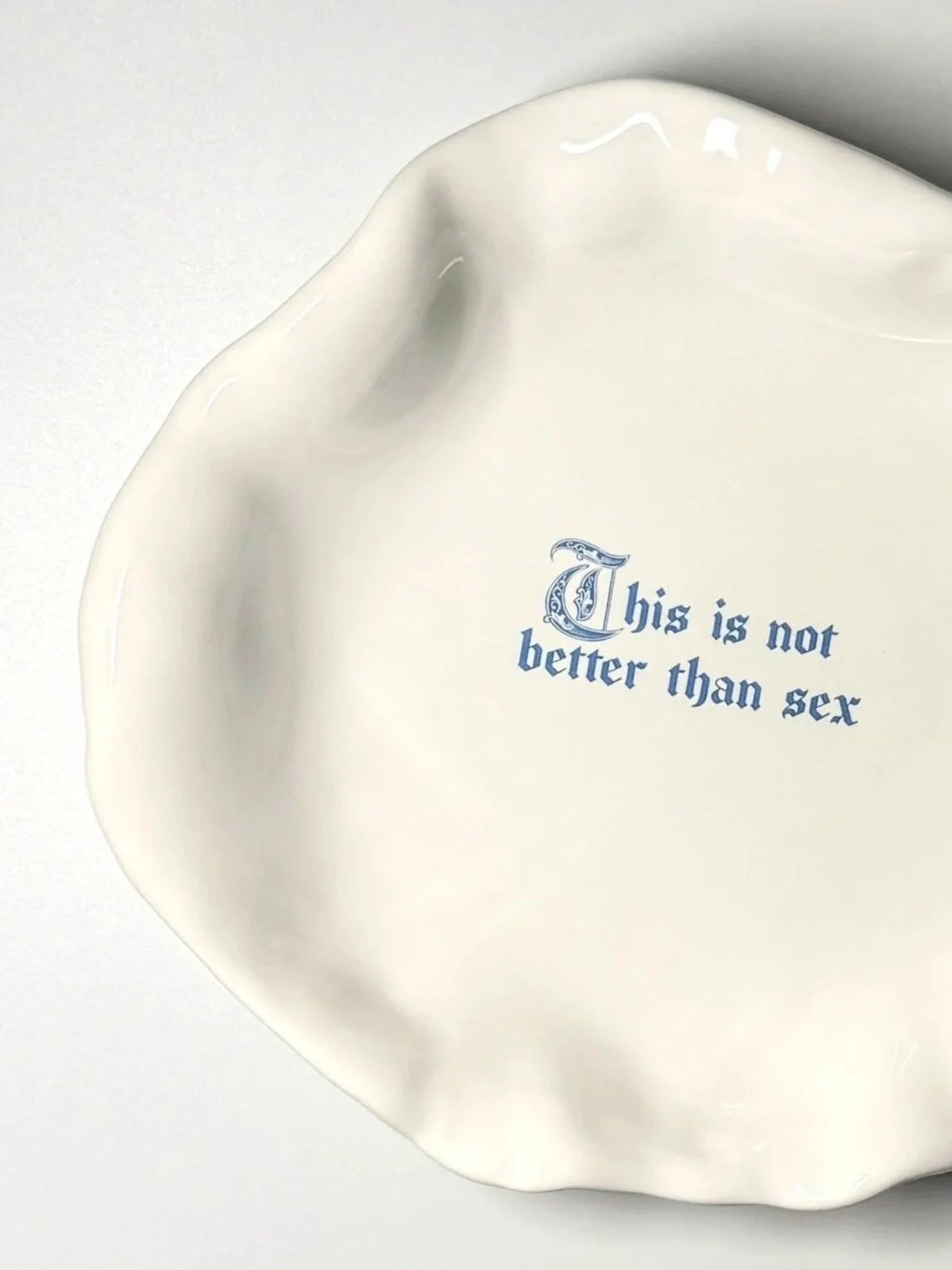 Issues Deep Plate - "This is not better than sex"