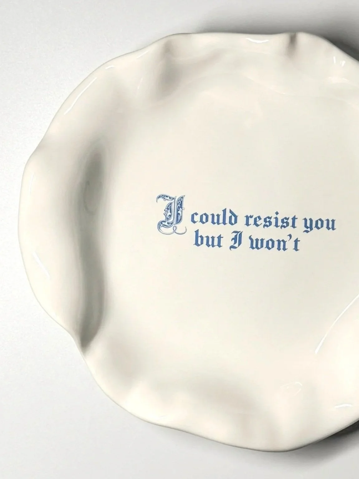 Issues Deep Plate - "I could resist you but I won’t"