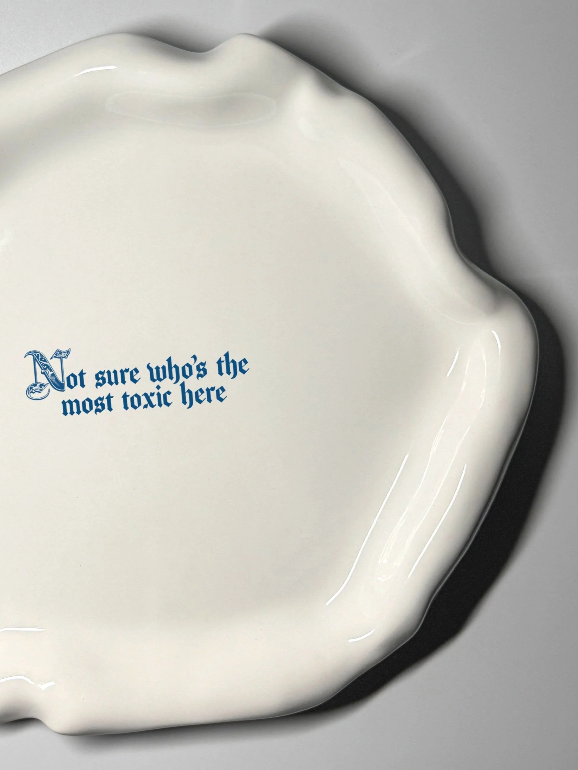 Issues Dinner Plate - "Not sure who's the most toxic here"