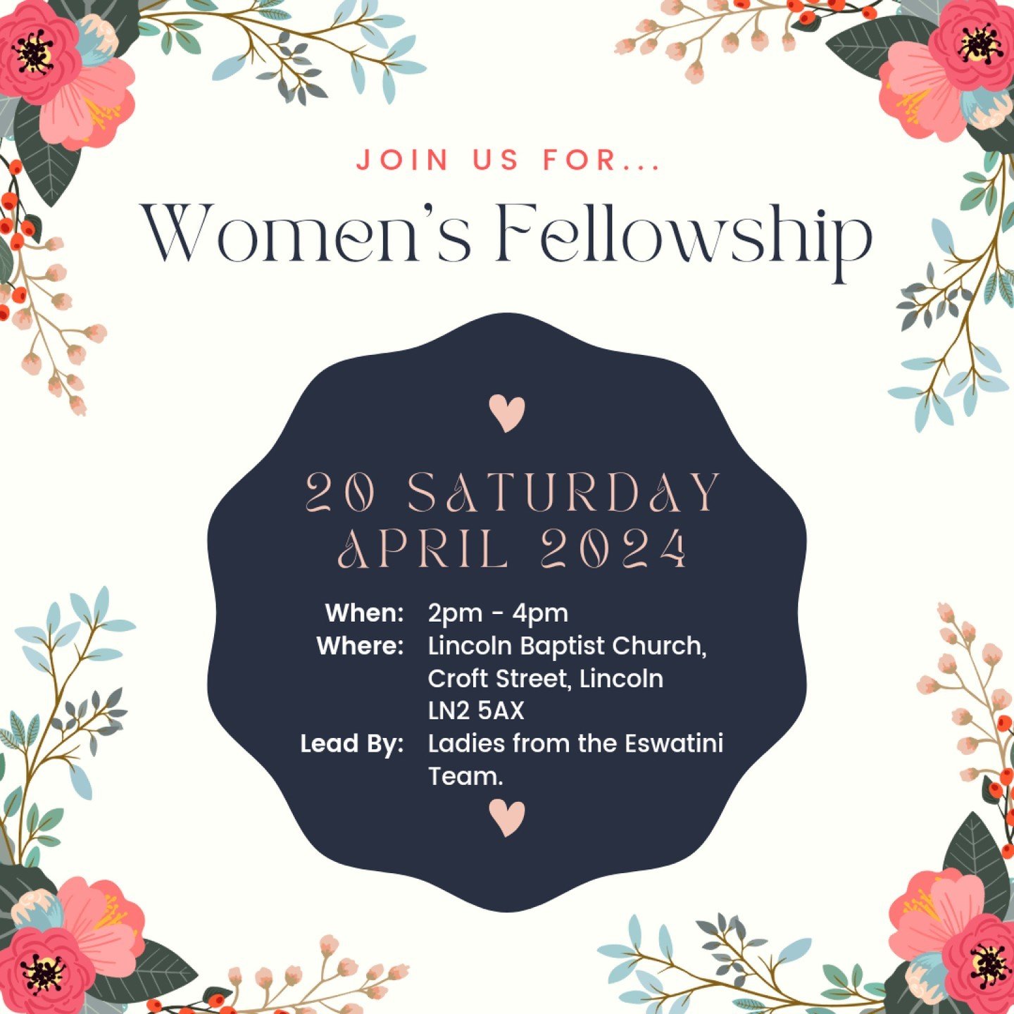 On Saturday 20th April we are hosting a time of Women's Fellowship which will be led by the ladies from the Eswatini Team.

Please join us from 2pm to 4pm to enjoy a time of fellowship together at Lincoln Baptist Church.

This is a free event for all