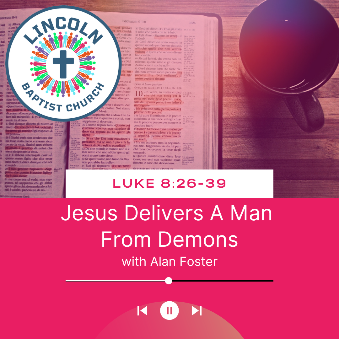 Luke 8:26-39 | Jesus Delivers a Man From Demons