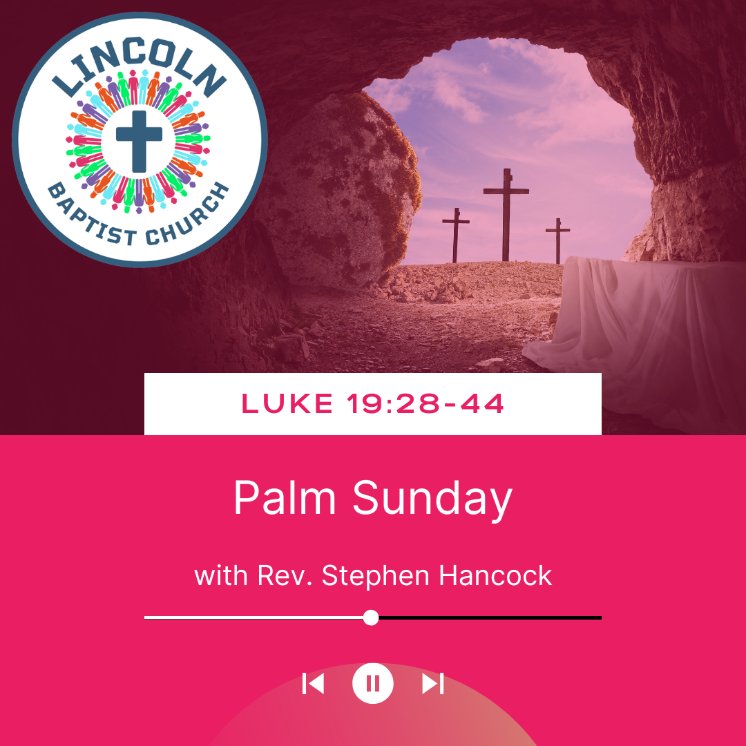Luke 19:28-44 | Palm Sunday
