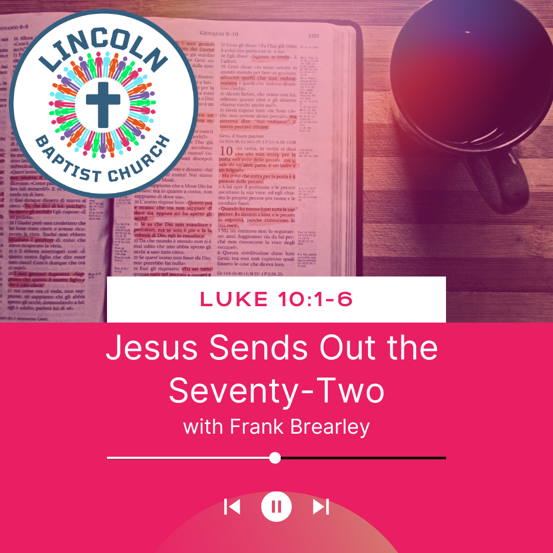 Luke 10:1-6| Jesus Sends Out the Seventy-Two