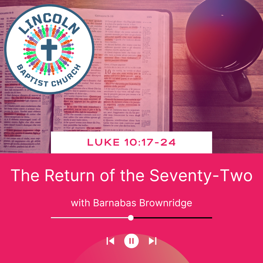 Luke 10:17-24| The Return of the Seventy-Two