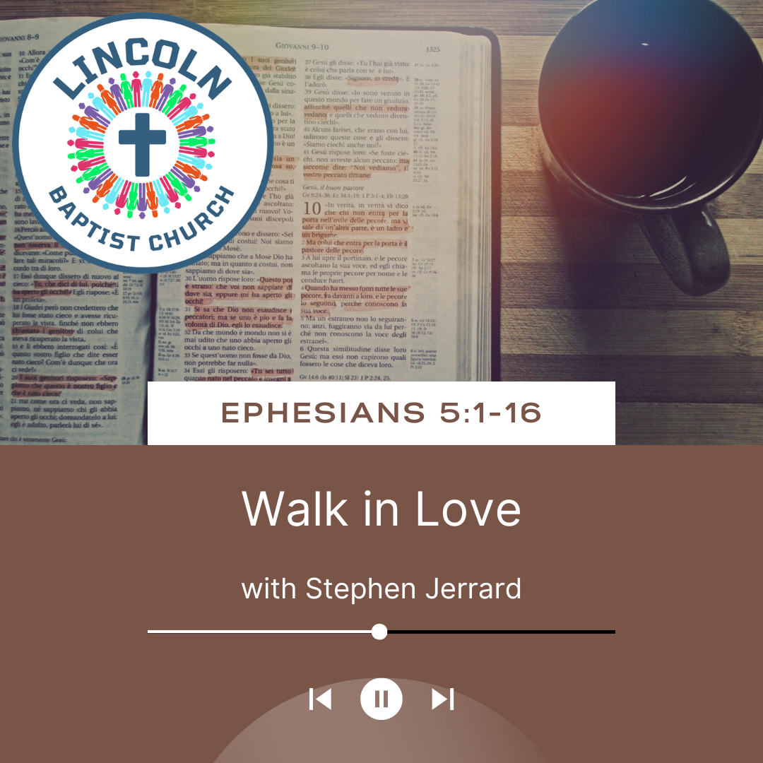Ephesians 5:1-16 | Walk in Love