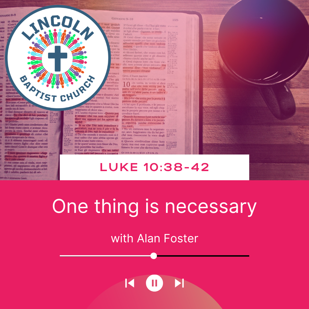 Luke 10:38-42 | One thing is necessary