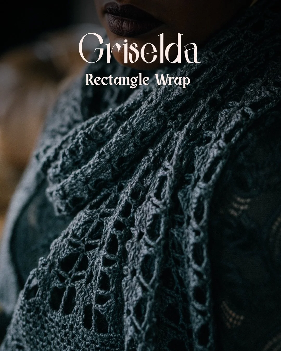 The Griselda crochet pattern is a whisper of lace, timeless and intricate &mdash; heirloom beauty reborn in shadow.

This rectangle wrap drapes with quiet elegance, perfect for evenings when you crave something both delicate and grounding.

Part of M