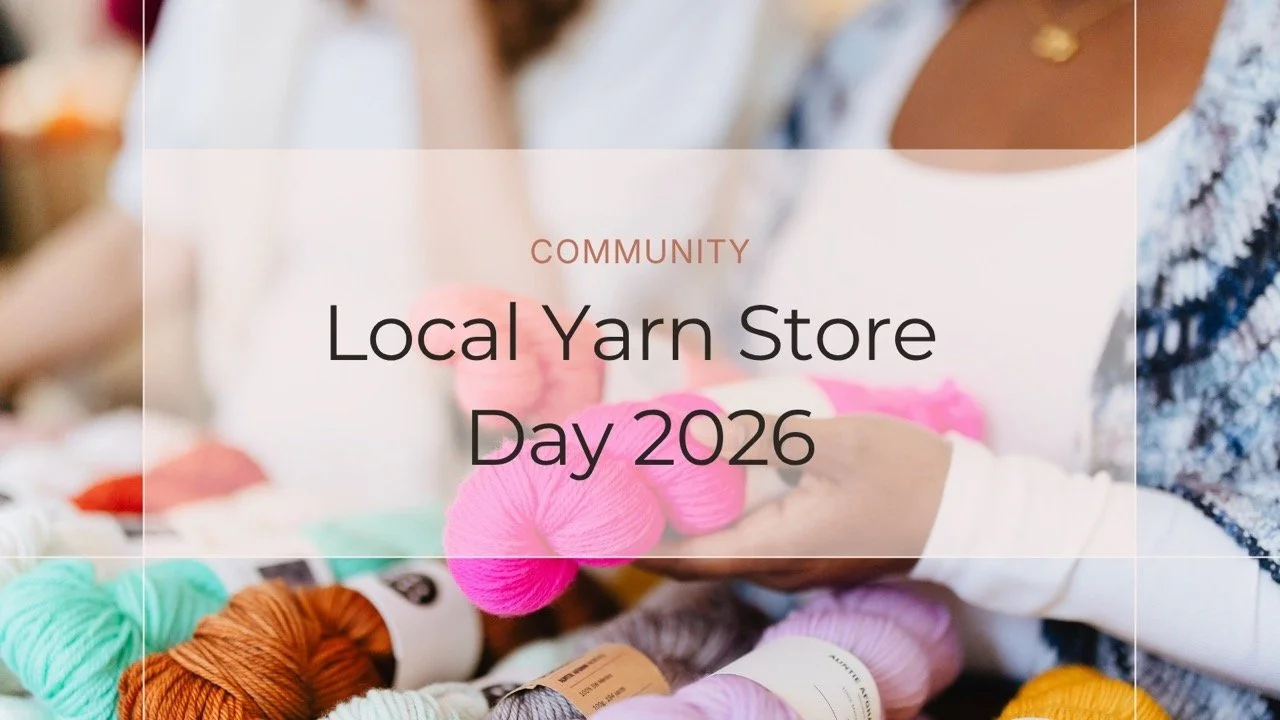 Local Yarn Store Day 2026