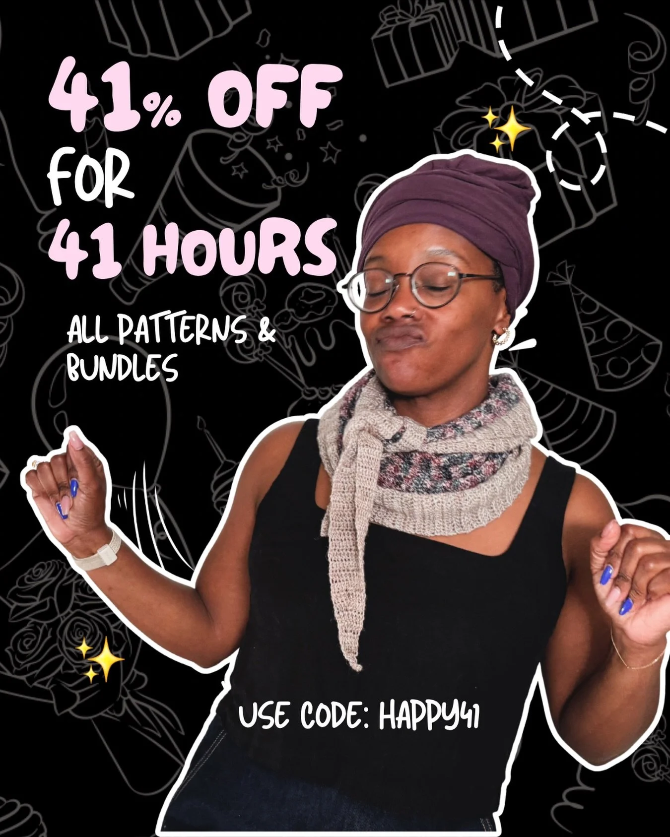 41% off for 41 hours?
Apparently this is what happens when I&rsquo;m left unsupervised on my birthday.

To celebrate turning 41, I&rsquo;m taking 41% off all patterns &amp; bundles with code HAPPY41.

So go ahead.
Stock the queue.
Enable the group ch
