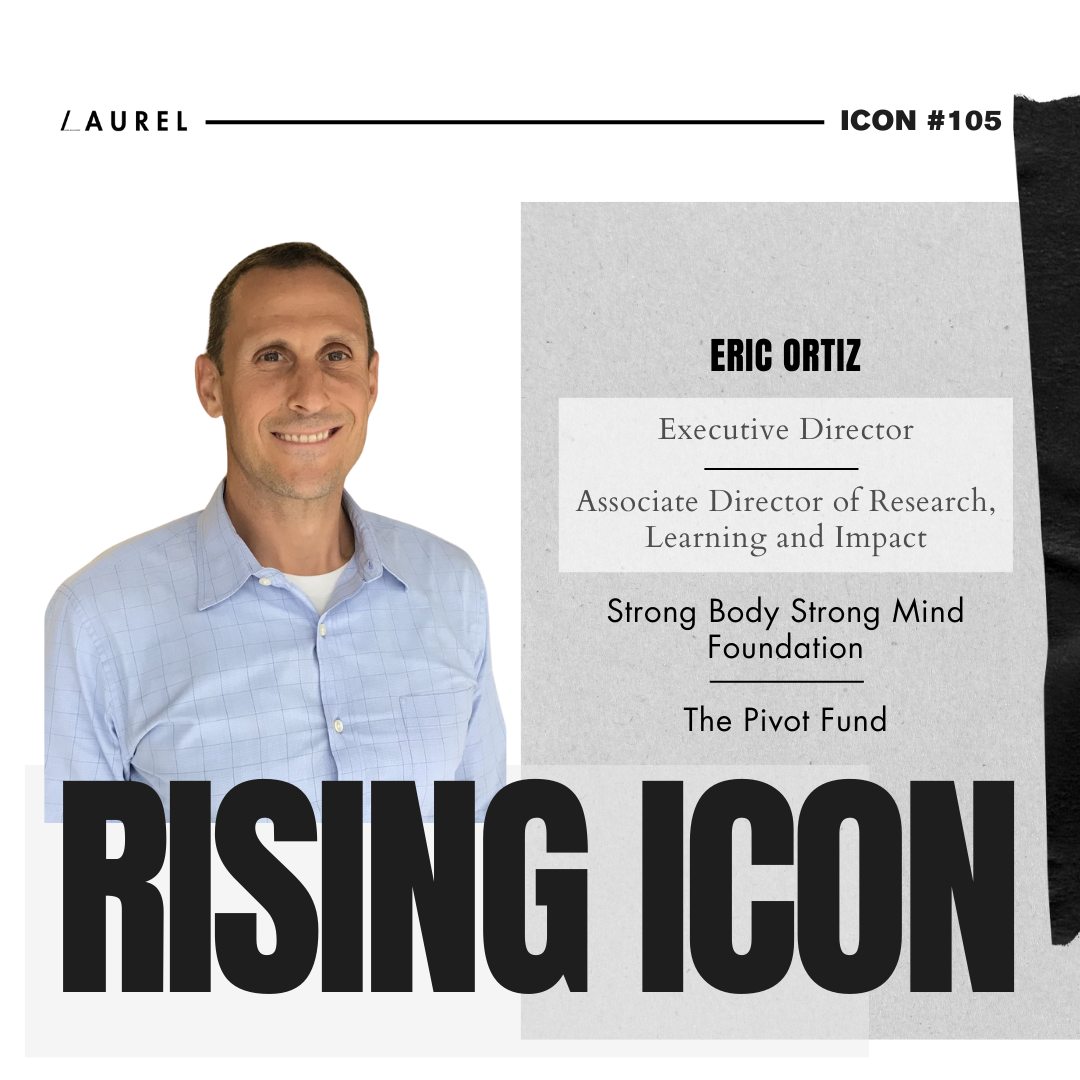 RISING ICON #105: Eric Ortiz — LAUREL