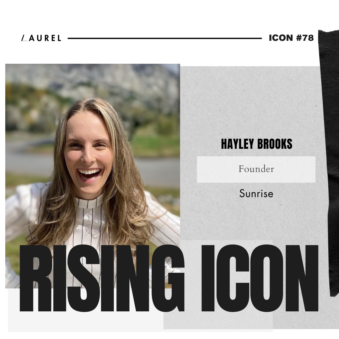 RISING ICON #78: Hayley Brooks — LAUREL