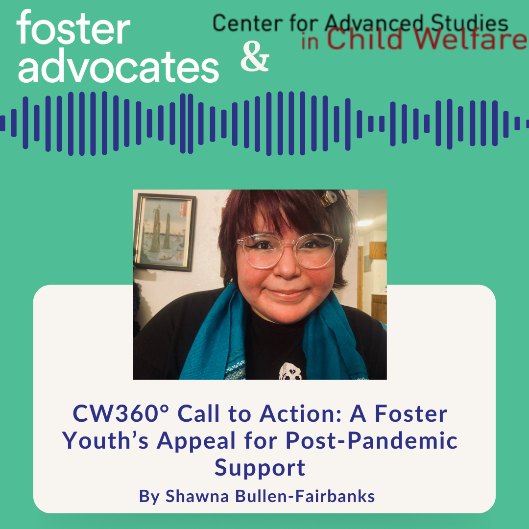 (4/2024) CASCW 360: A Foster Youth's Appeal for Post-Pandemic Support