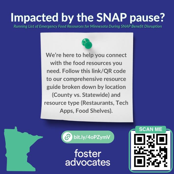 Facing food insecurity due to the SNAP benefit pause? Scan the QR code to access a comprehensive list of food resources across Minnesota, including food shelves, free meal programs, and emergency assistance, and swipe for key resources to find other 