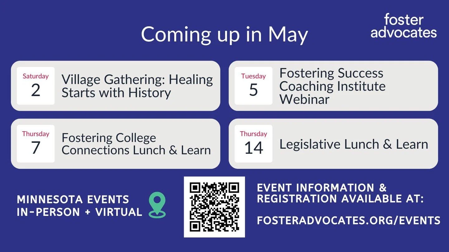 What does it look like when Fosters lead systems change?
This spring, we&rsquo;re hosting a series of conversations across history, education, policy, and more to answer that question.
From webinars to lunch and learns to community events, there are 