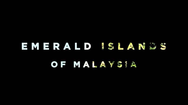 Documentary – “Emerald Islands of Malaysia”