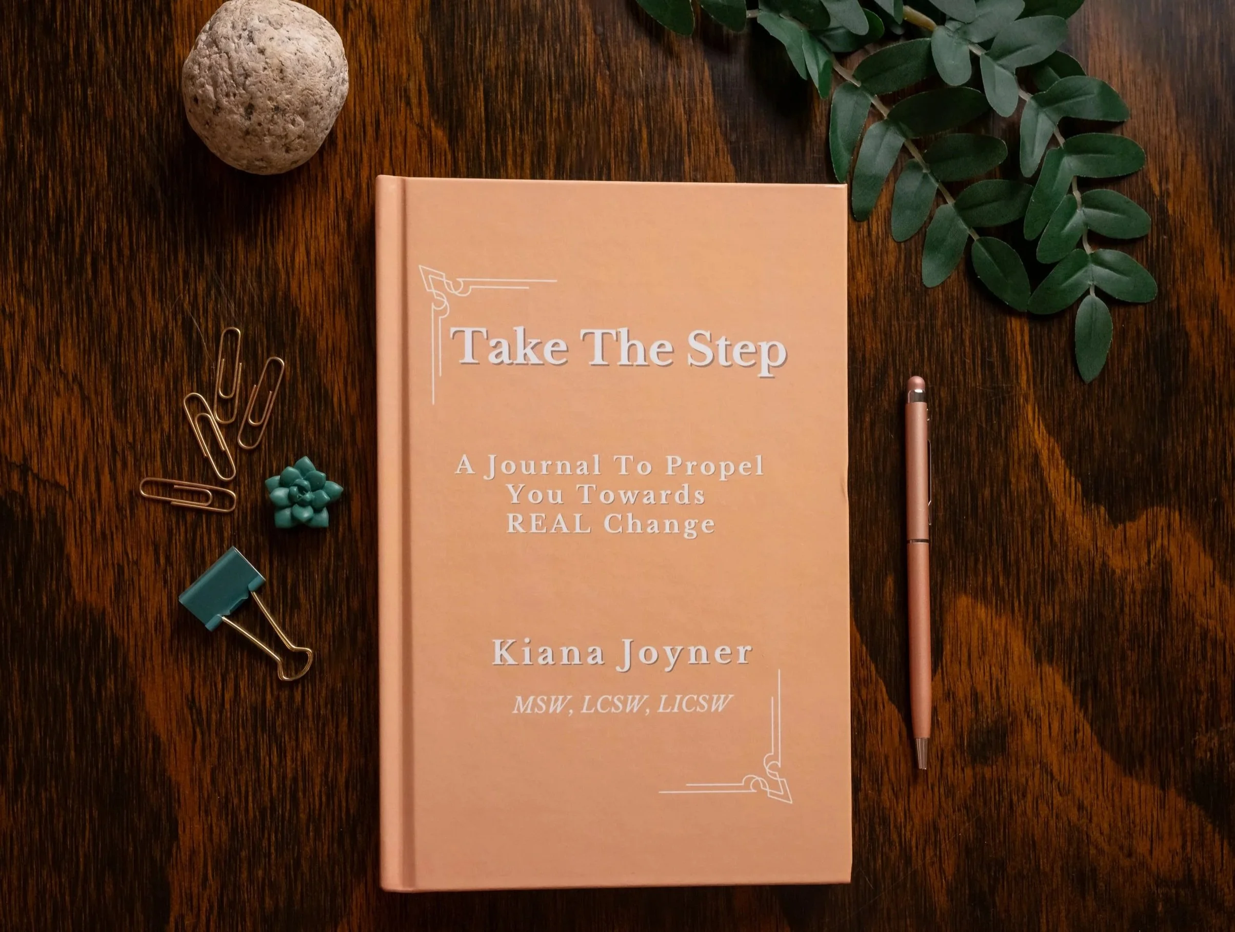 Take The Step guided journal for real change by licensed therapist Kiana Joyner