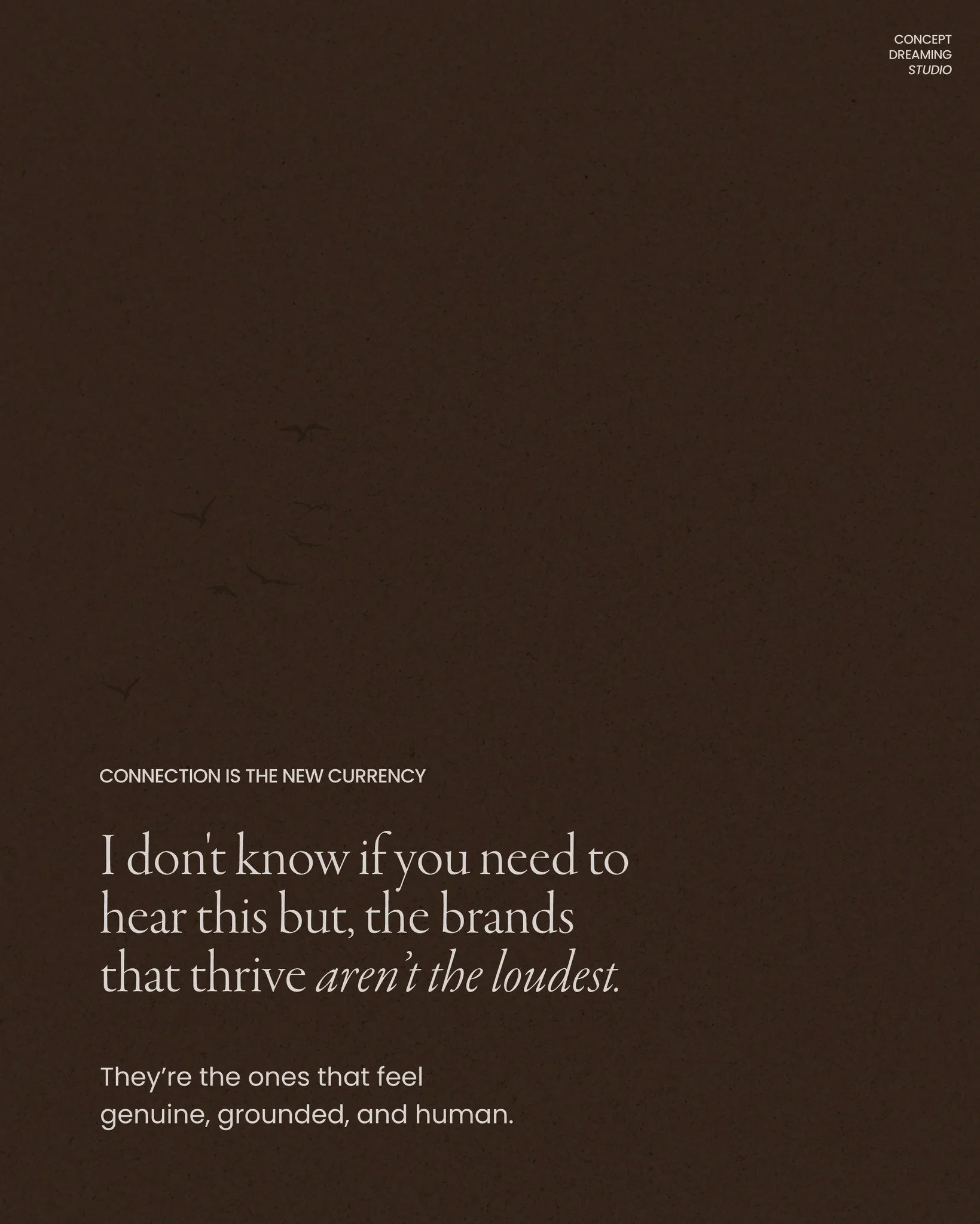 Connection really is the new currency. Not the kind you can hack or rush,
but the kind that&rsquo;s built slowly, through honesty, clarity, and presence.

So if your brand isn&rsquo;t landing the way you hoped, it&rsquo;s not a sign to do more&hellip