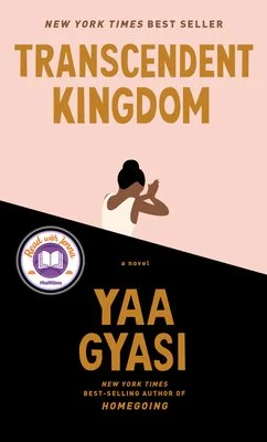Transcendent Kingdom by Yaa Gyasi .jpg