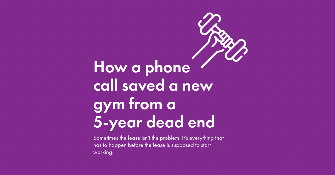 How a phone call to the landlord saved a gym from a 5-year dead-end