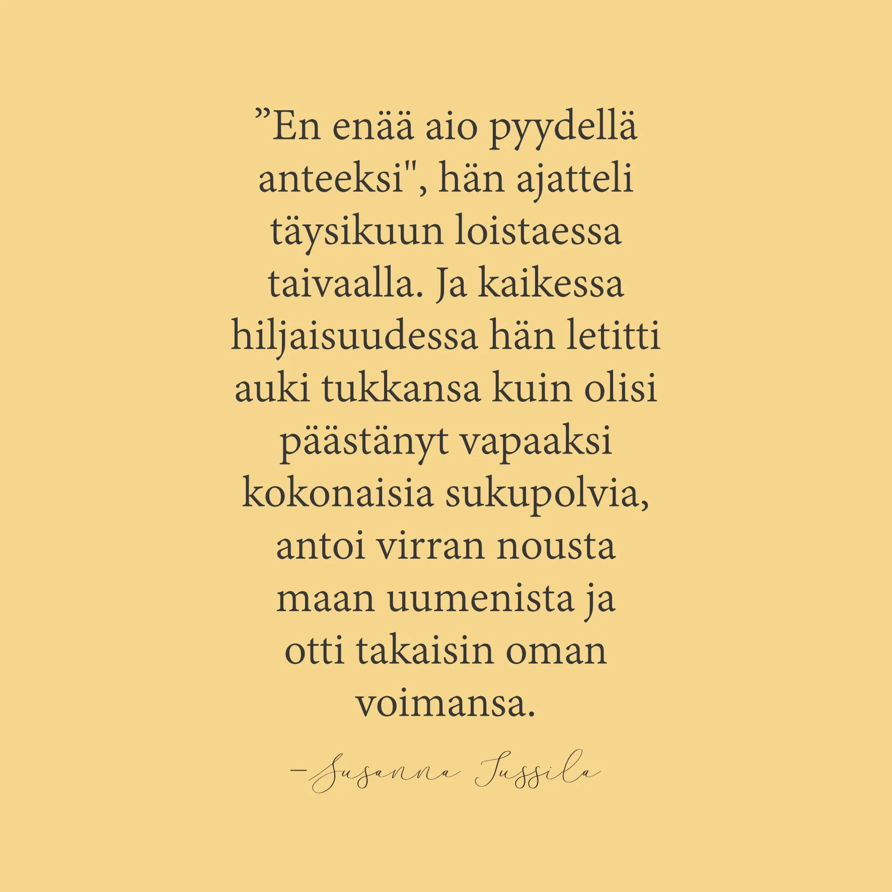 Hän otti takaisin oman voimansa