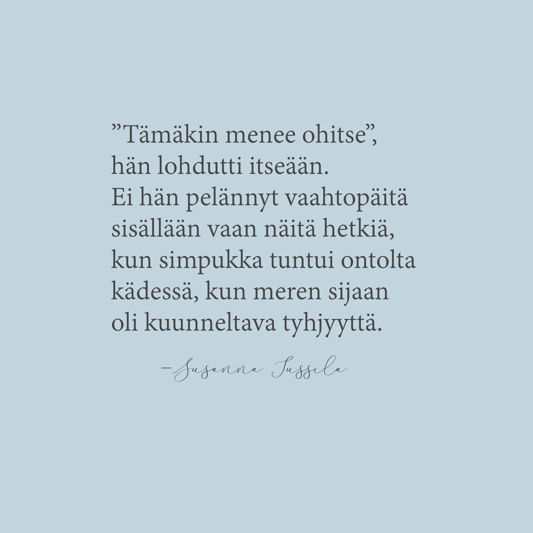 Tämäkin menee ohitse