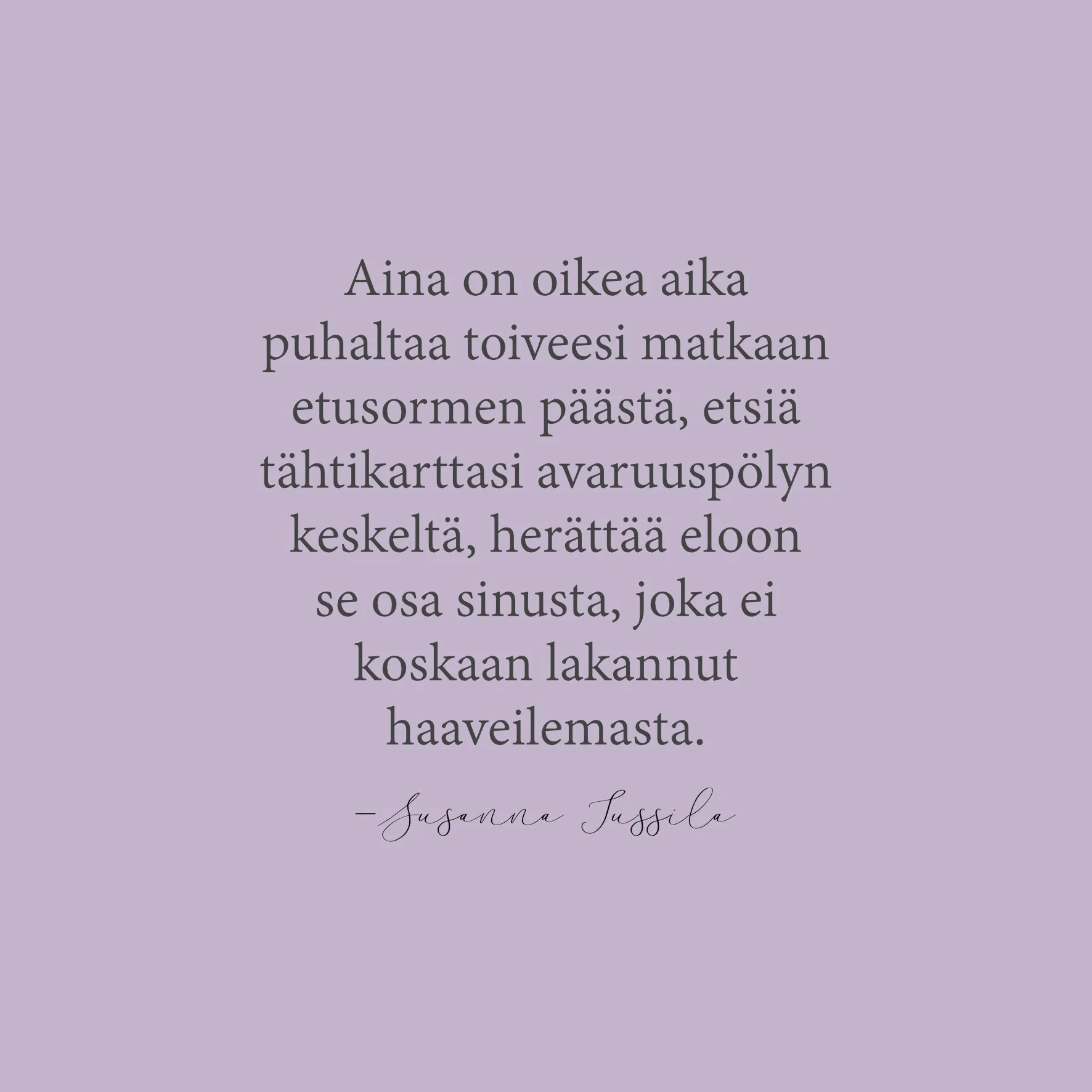 Aina on oikea aika