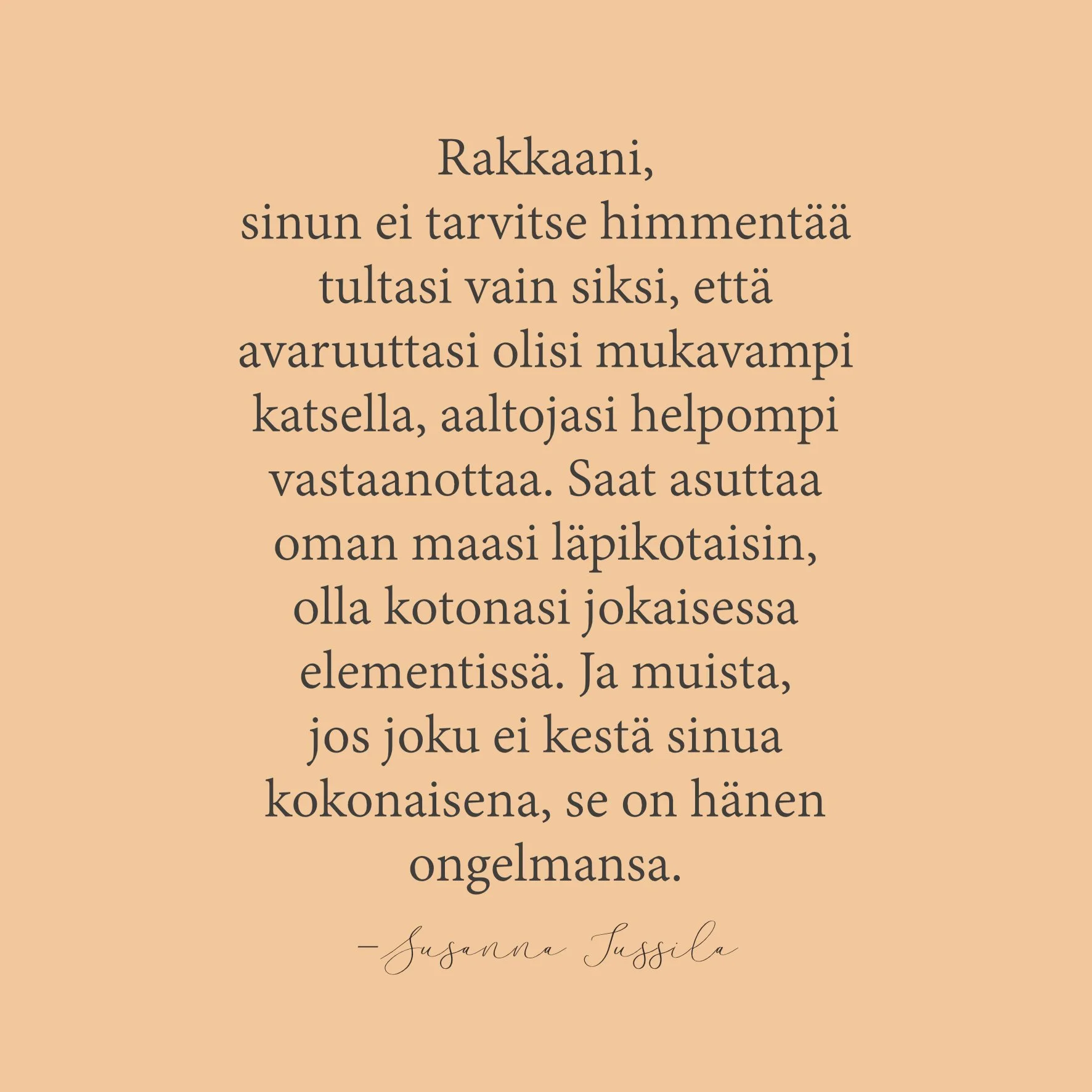 Sinun ei tarvitse himmentää tultasi