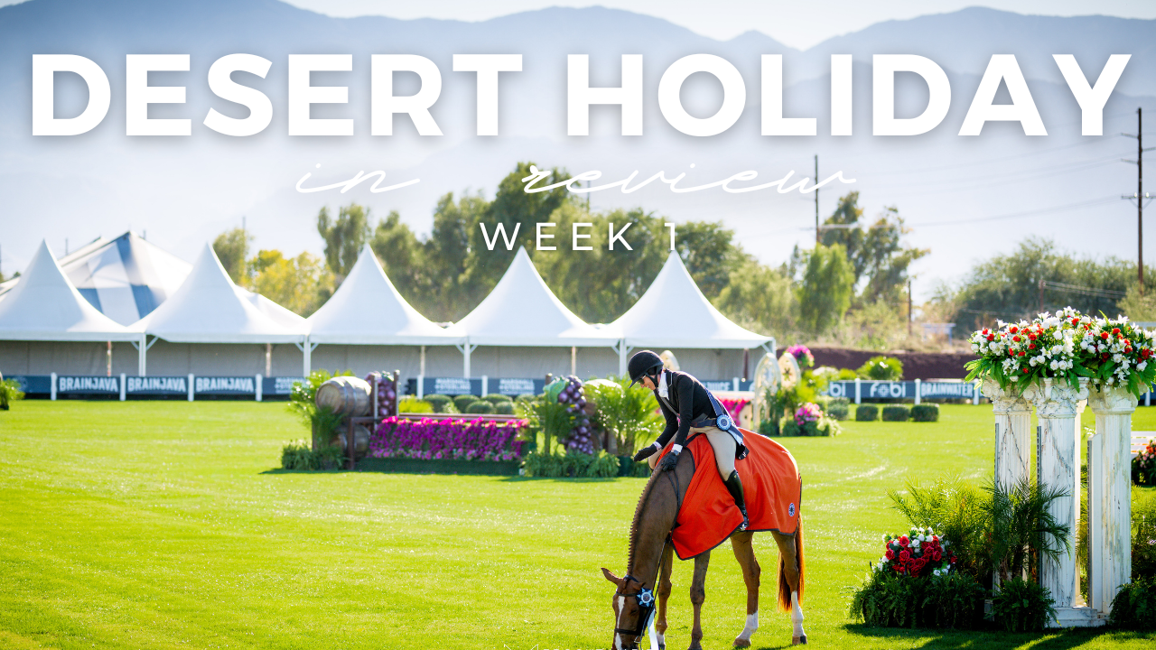 2025 Desert Holiday 1 | Desert International Horse Park | Thermal, California