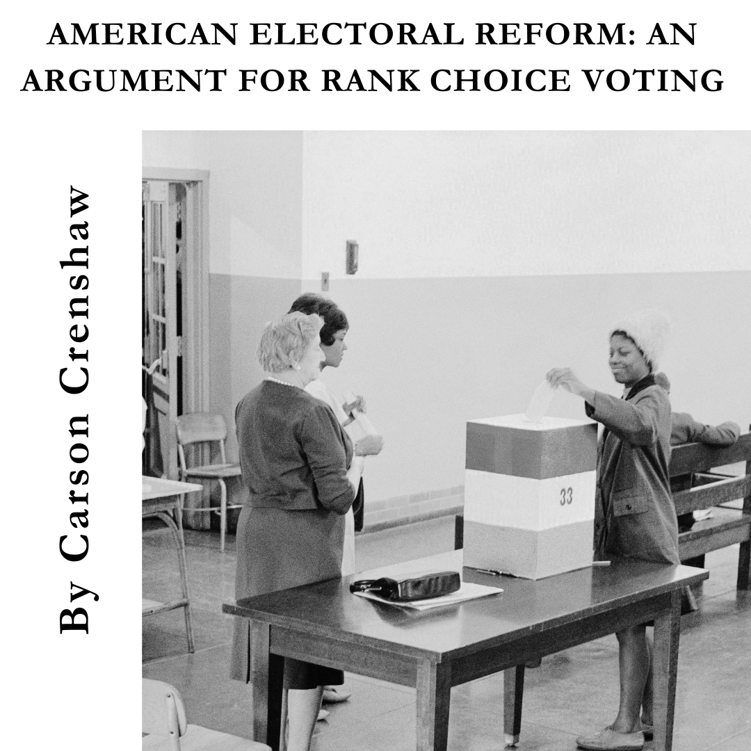 American Electoral Reform: An Argument for Rank Choice Voting