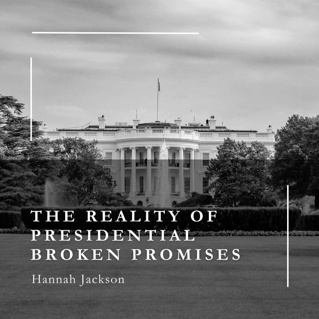 The Reality of Presidential Broken Promises