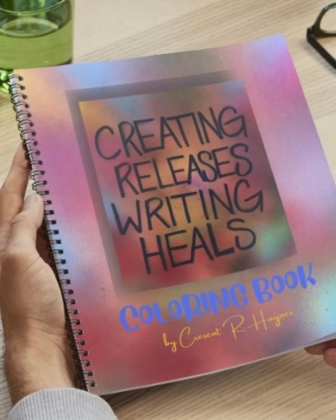 'Creating Releases Writing Heals' Adult Coloring Book