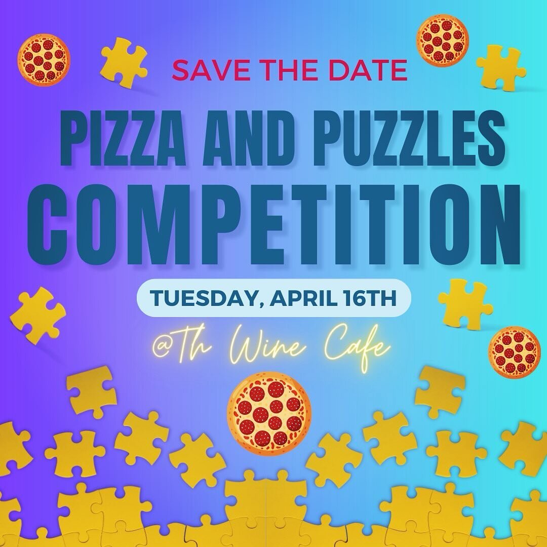 Pizzas, puzzles and wine. Oh my! Stay tuned for the ticket link. We&rsquo;re only taking ten tables!