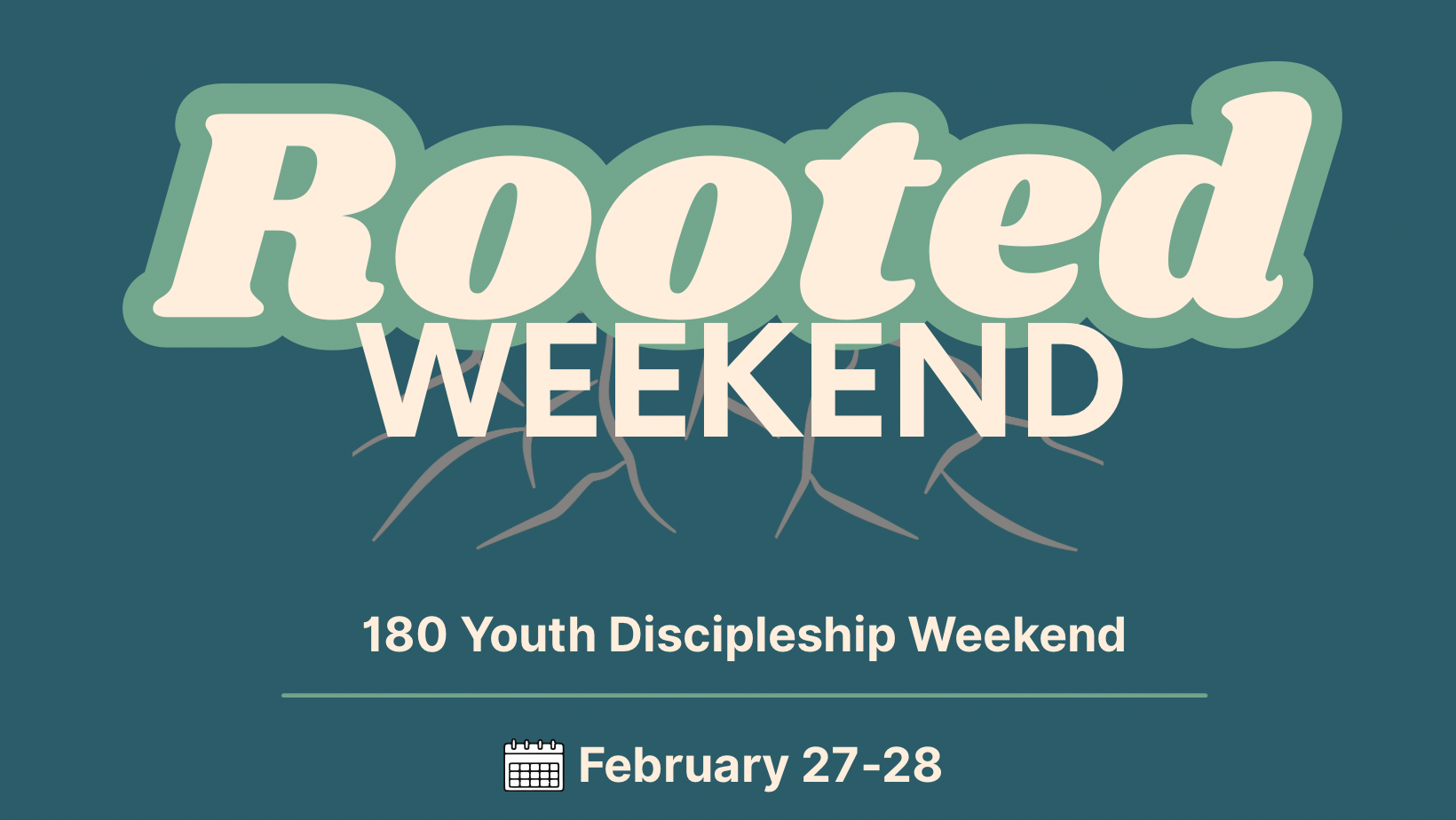 Rooted Weekend 180 Youth Discipleship Weekend