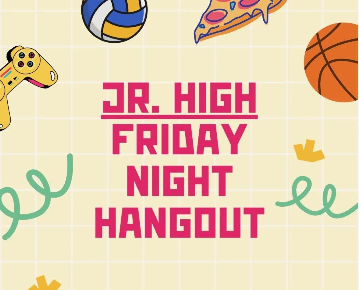 Jr High Friday Night Hangout