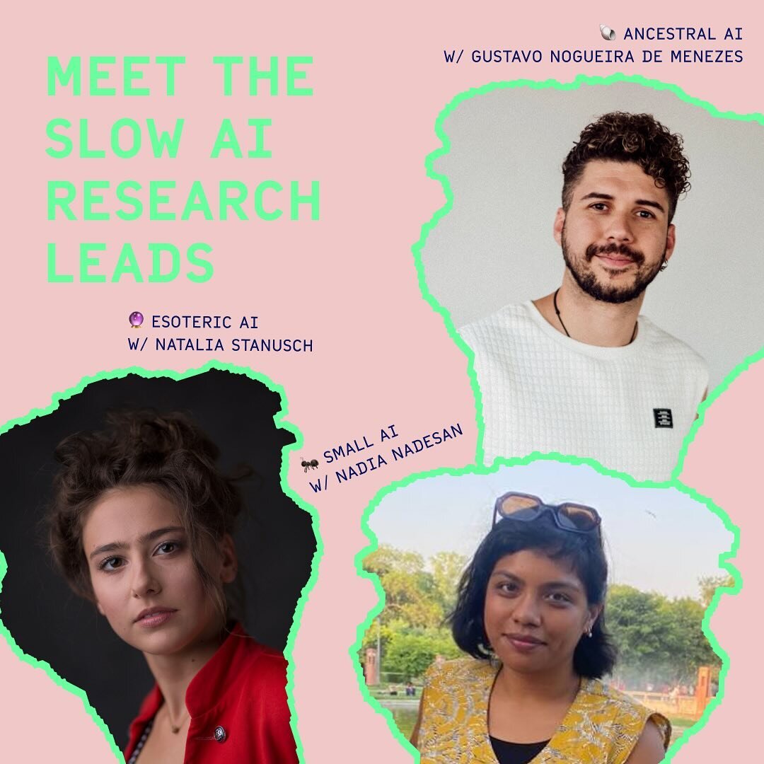 MEET THE SLOW AI RESEARCH LEADS 🪐

Thank you for your gorgeous applications! The inbox felt like a treasury these past weeks as we were traversing such a rich set of experiences, offerings, and thoughts from y&rsquo;all. We truly feel blessed to hav