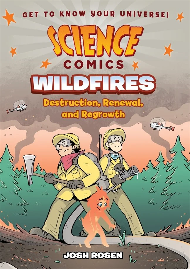Cover image for "Science Comics: Wildfires" by Josh Rosen