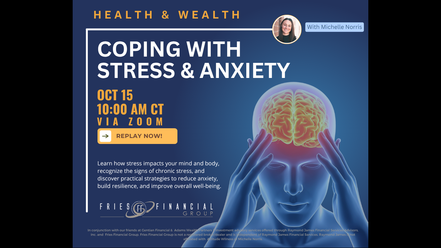 Health &amp; Wealth Series – Coping with Stress &amp; Anxiety